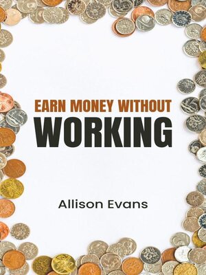 cover image of Earn Money Without Working